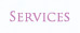 Services